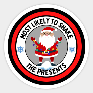 Most Likely to Shake the Presents Funny Christmas Sticker